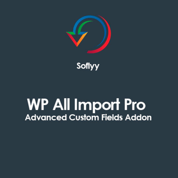 Soflyy WP All Import Pro Advanced Custom Fields Addon Satın Al