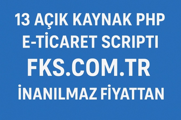 13 Adet Açık Kaynak E Ticaret Scripti 